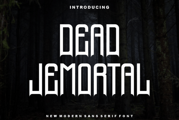Dead-jemortal: The Bold Sans Serif Typeface for High-Impact Campaigns